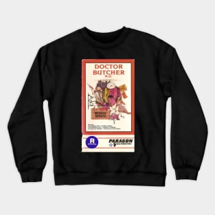 Dr. Butcher M.D. vhs Paragon cover image Crewneck Sweatshirt